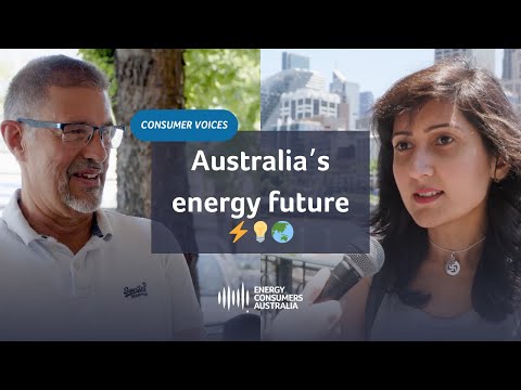 Consumer voices: Australia&#039;s energy future