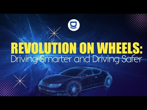 Revolution on Wheels: Driving Smarter and Driving Safer