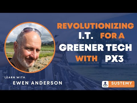 Unleashing Sustainability: Revolutionizing IT for a Greener Future with PX3