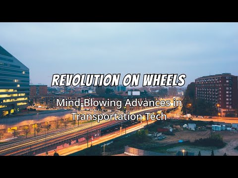 REVOLUTION ON WHEELS The Mind Blowing Future of Transportation Revealed